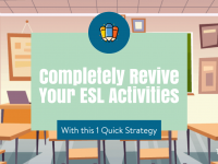 1 Quick Strategy to Completely Revive Your ESL Activities